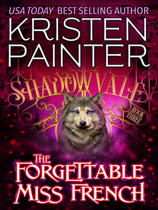 Title details for The Forgettable Miss French by Kristen Painter - Available